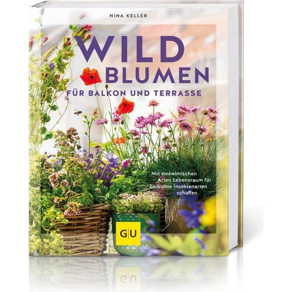 Wildblumen für Balkon und Terrasse, Sachbücher von Nina Keller