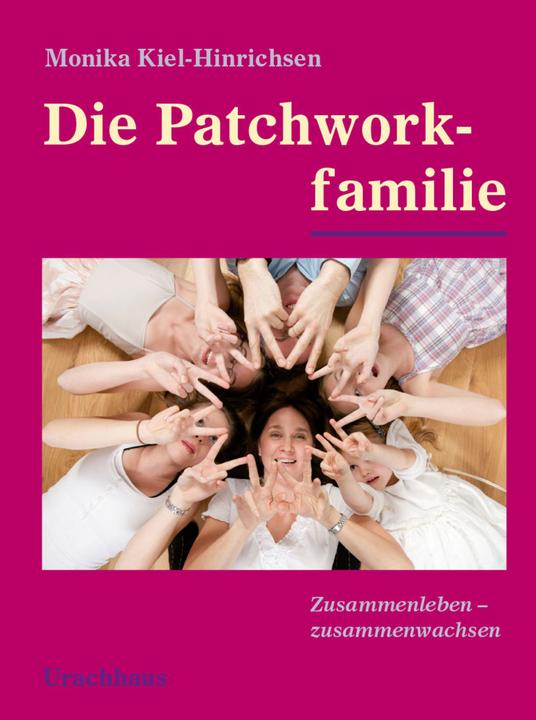 Actual product image Die Patchworkfamilie (German, Monika Kiel-Hinrichsen, 2014)