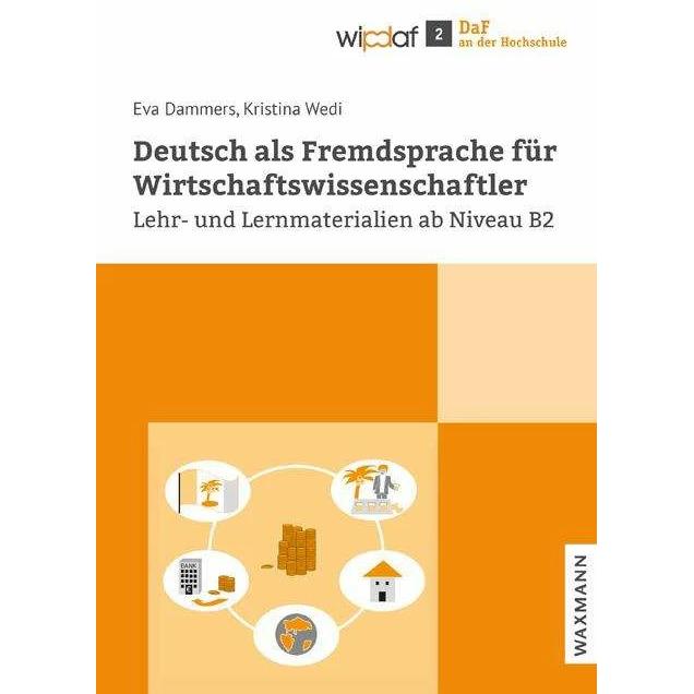 Deutsch als Fremdsprache für Wirtschaftswissenschaftler, Fachbücher von Kristina Wedi, Eva Dammers