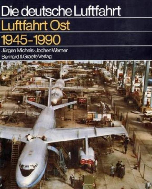 Produktbild Luftfahrt Ost 1945 - 1990 (Deutsch, Jochen, Jürgen Michels, 1994)