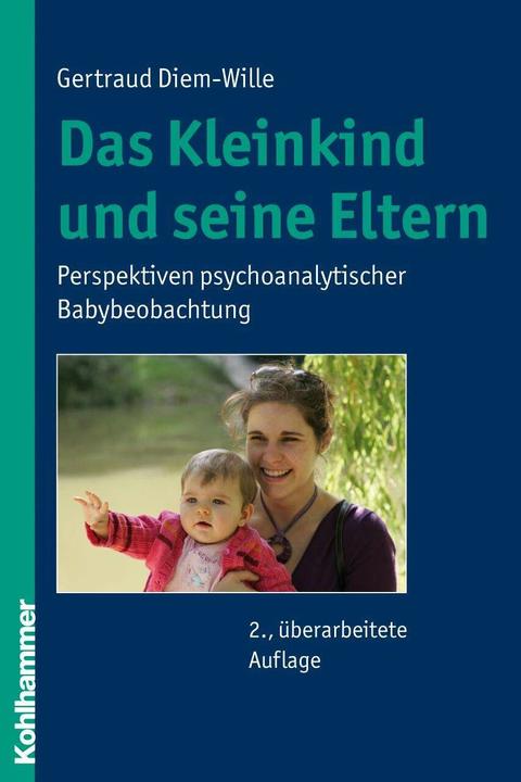 Produktbild Das Kleinkind und seine Eltern (Deutsch, Gertraud Diem-Wille, 2009)