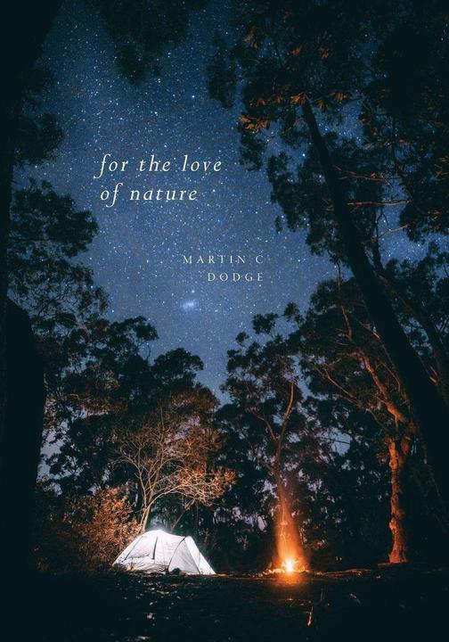 For The Love of Nature (Inglese, Martin C Dodge, 2021)