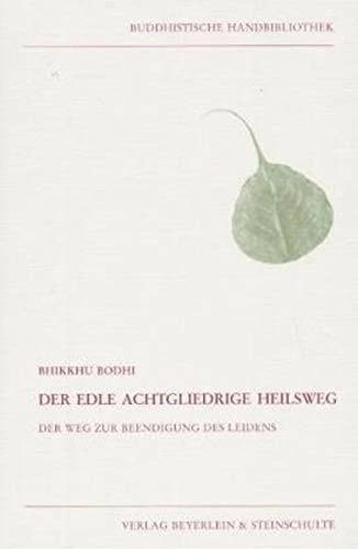 Produktbild Der edle achtgliedrige Heilsweg (Deutsch, Bhikkhu Bodhi, Markus Kammerer, 2002)