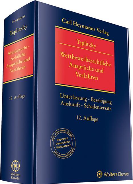 Produktbild Heymanns Wettbewerbsrechtliche Ansprüche und Verfahren (Deutsch, Otto Teplitzky, 2018)