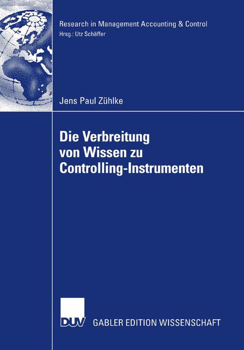 Produktbild Die Verbreitung von Wissen zu Controlling-Instrumenten (Deutsch, Jens P. Zühlke, 2007)