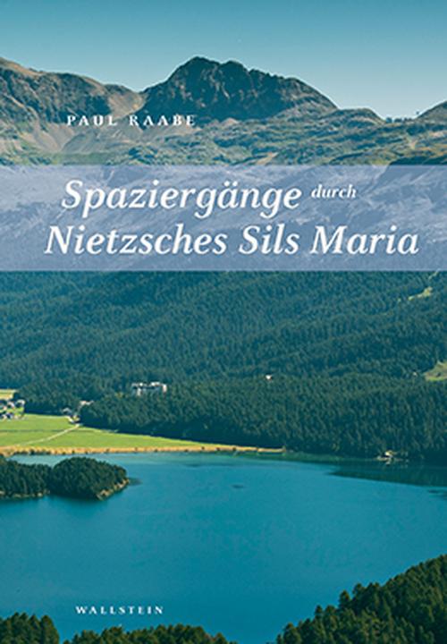 Produktbild Spaziergänge durch Nietzsches Sils Maria (Deutsch, Paul Raabe, 2019)