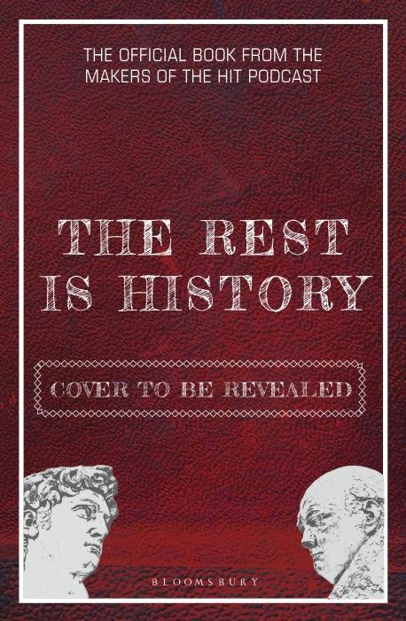 Produktbild The Rest is History (Englisch, Tom Holland, Goalhanger Podcasts, Dominic Sandbrook, 2023)