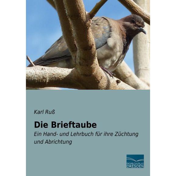 Die Brieftaube, Ratgeber von Karl Russ