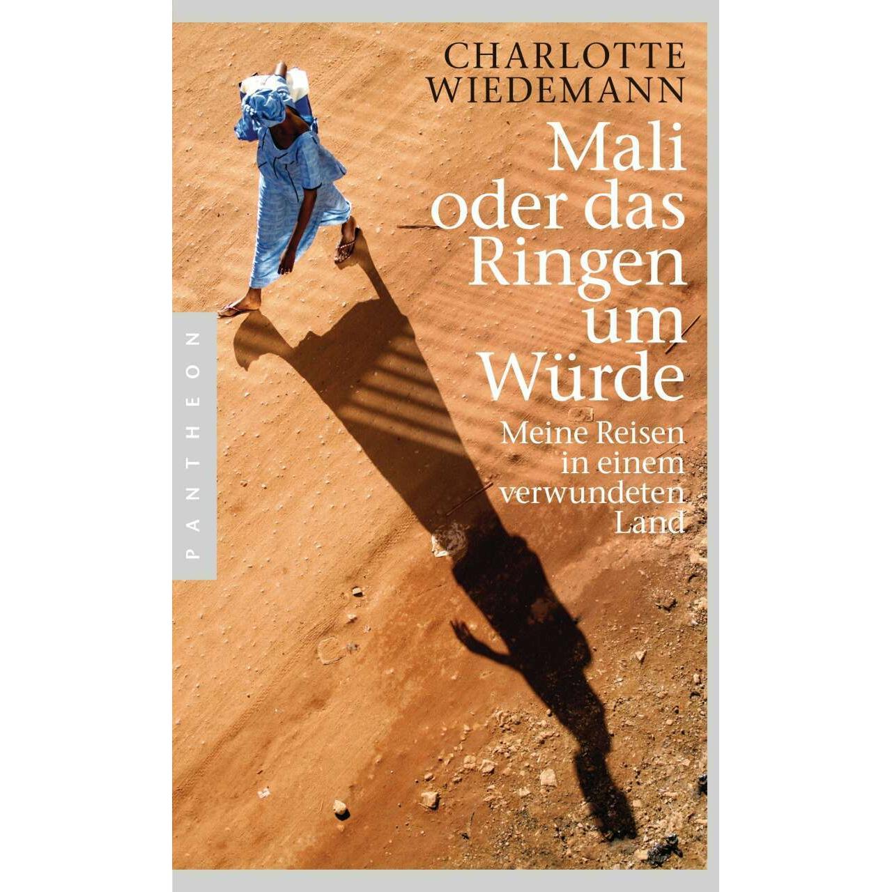 Mali oder das Ringen um Würde, Sachbücher von Charlotte Wiedemann