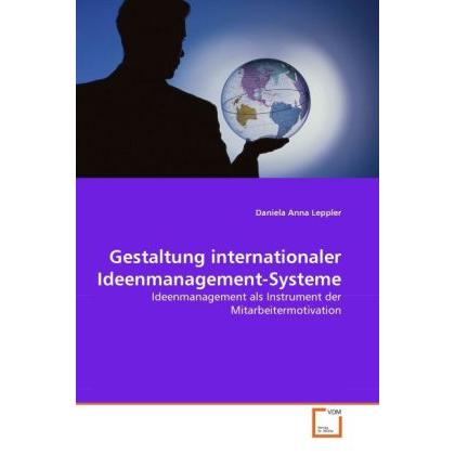 Gestaltung internationaler Ideenmanagement-Systeme, Fachbücher von Daniela Anna Leppler