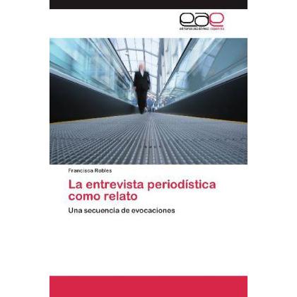 La entrevista periodística como relato, Fachbücher