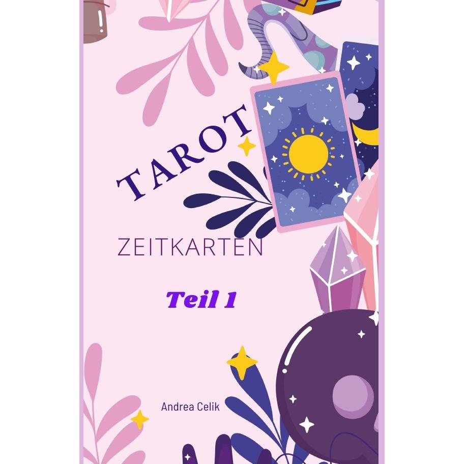 Celik:Tarot: Zeitkarten, Ratgeber von Andrea Celik