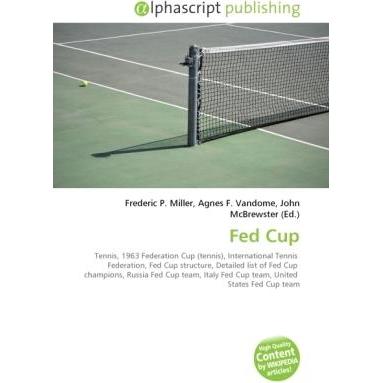 Thumbnail - Fed Cup, Ratgeber von Agnes F. Vandome, Frederic P. Miller, John McBrewster