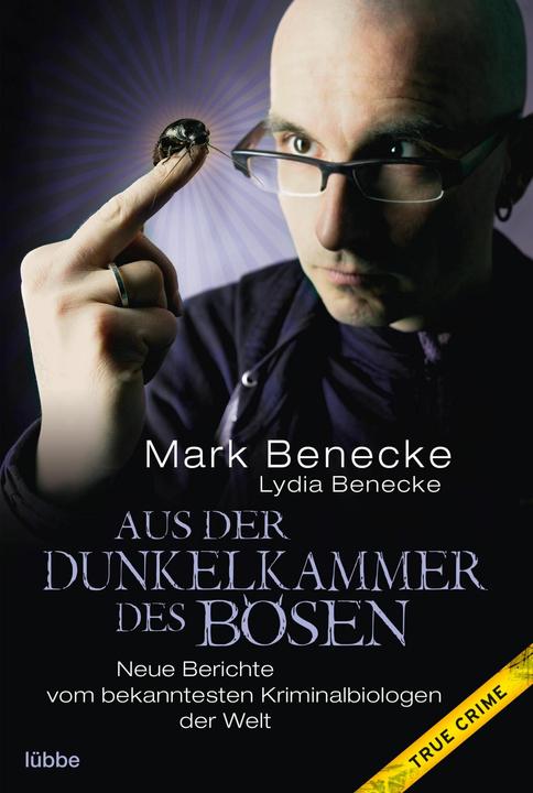 Aus der Dunkelkammer des Bösen (Deutsch, Mark Benecke, 2013)
