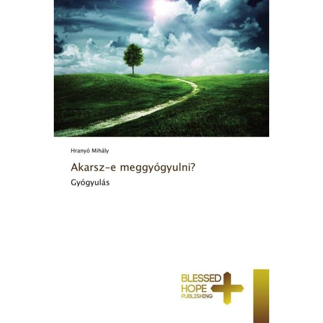 Akarsz-e meggyógyulni?, Sachbücher