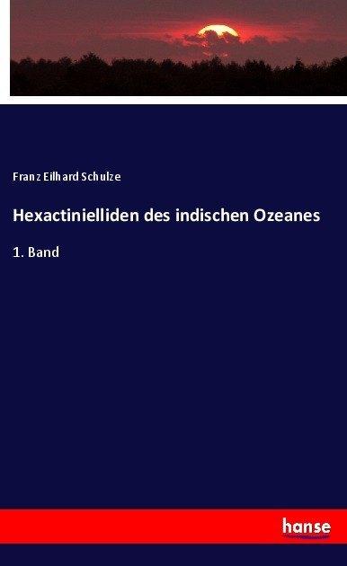 Produktbild Hexactinielliden des indischen Ozeanes (Deutsch, Franz Eilhard Schulze, 2017)