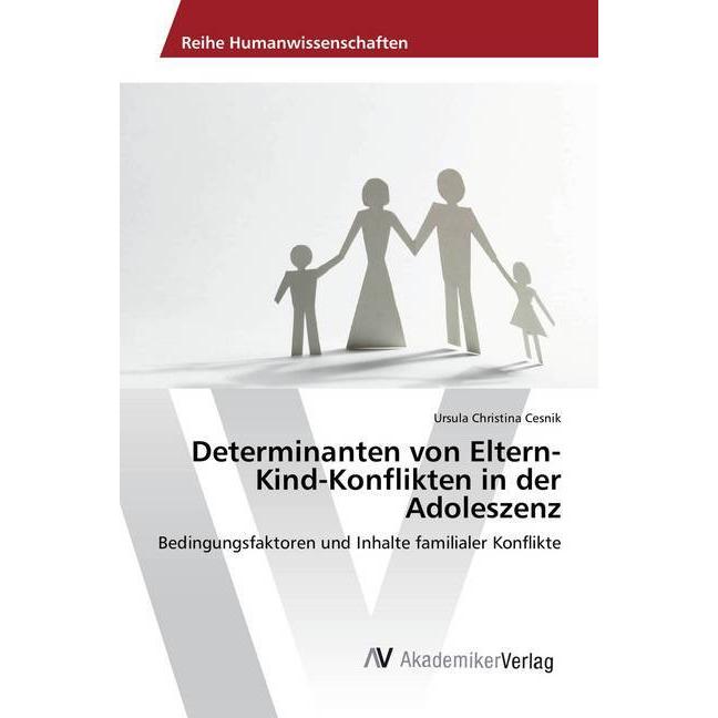Determinanten von Eltern-Kind-Konflikten in der Adoleszenz, Sachbücher