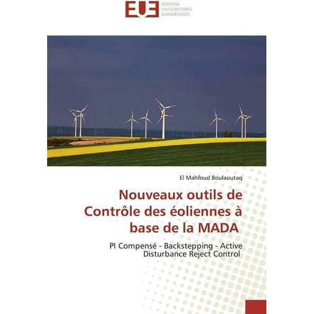 Nouveaux outils de Contrôle des éoliennes à base de la MADA, Fachbücher von El Mahfoud Boulaoutaq