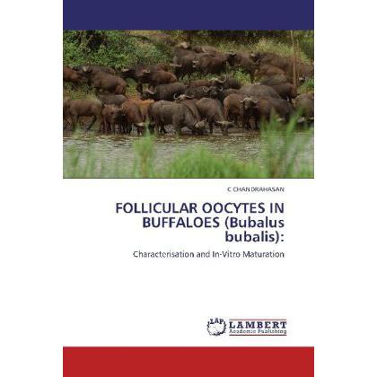 FOLLICULAR OOCYTES IN BUFFALOES (Bubalus bubalis):, Fachbücher