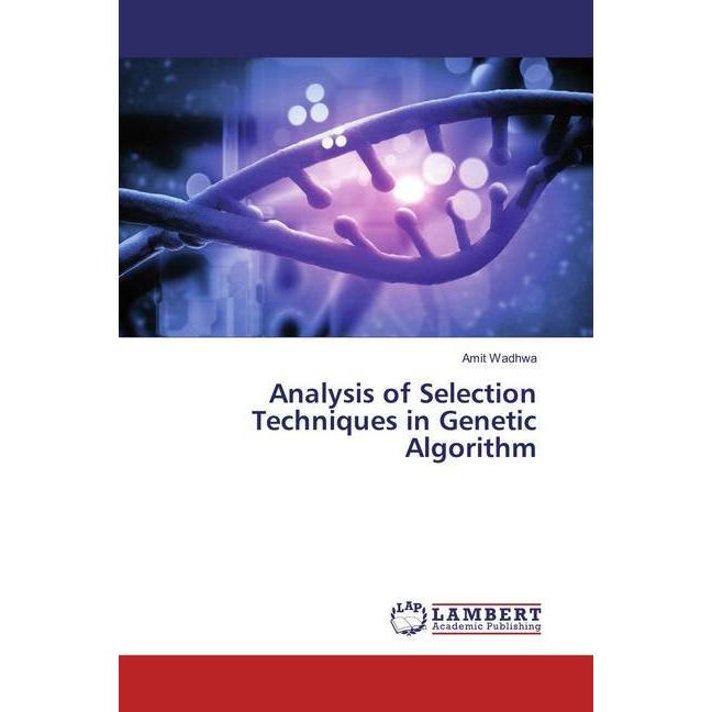 Analysis of Selection Techniques in Genetic Algorithm, Fachbücher von Amit Wadhwa