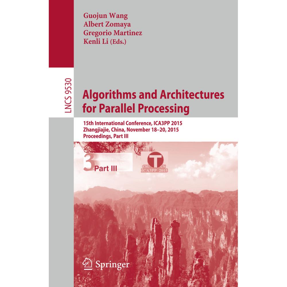 Algorithms and Architectures for Parallel Processing, Fachbücher von Kenli Li, Guojun Wang, Gregorio Martinez Perez, Alb...