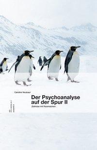 Produktbild Der Psychoanalyse auf der Spur II (Deutsch, Caroline Neubaur, 2012)