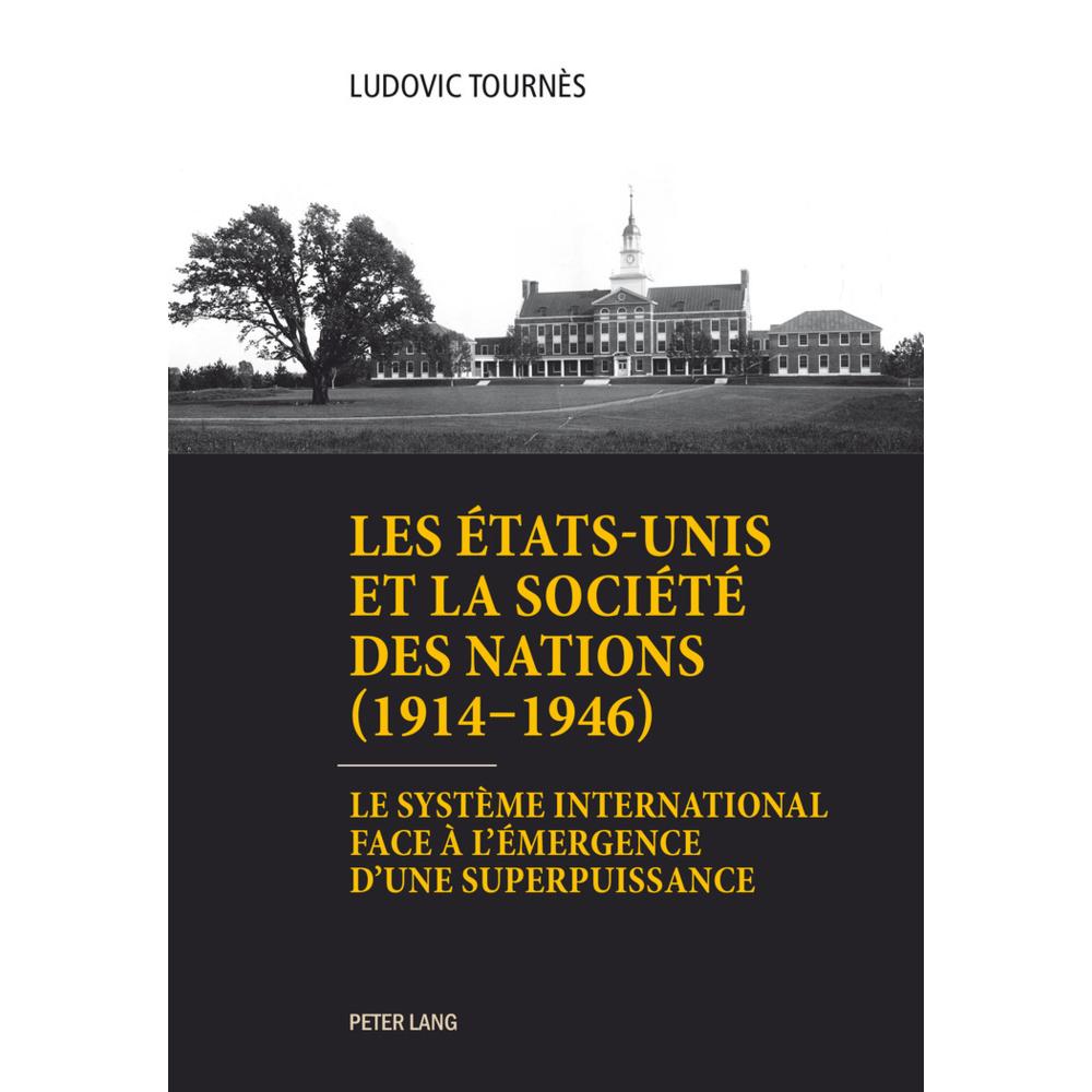 Les États-Unis et la Société des Nations (1914-1946), Fachbücher von Ludovic Tournès