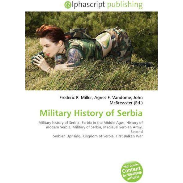 Military History of Serbia, Fachbücher von Agnes F. Vandome, Frederic P. Miller, John McBrewster
