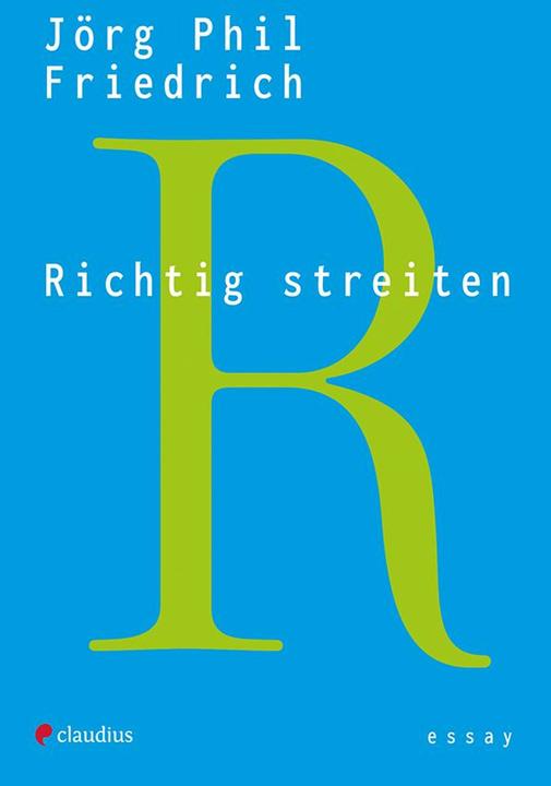 Produktbild Richtig streiten (Deutsch, Jörg Phil Friedrich, 2024)
