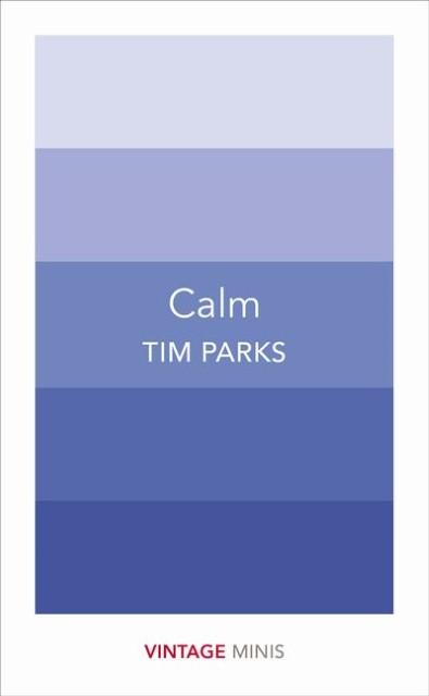 Produktbild calm (Englisch, Tim Parks, 2017)