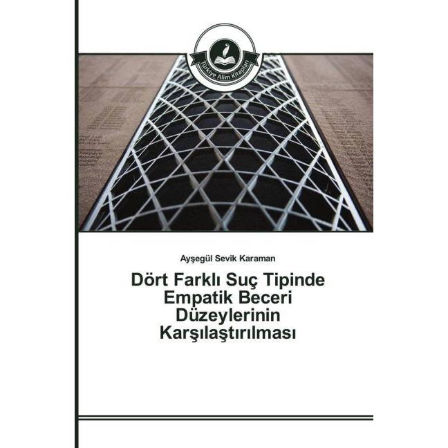 Thumbnail - Dört Farkl Suç Tipinde Empatik Beceri Düzeylerinin Kars last r lmas, Sachbücher