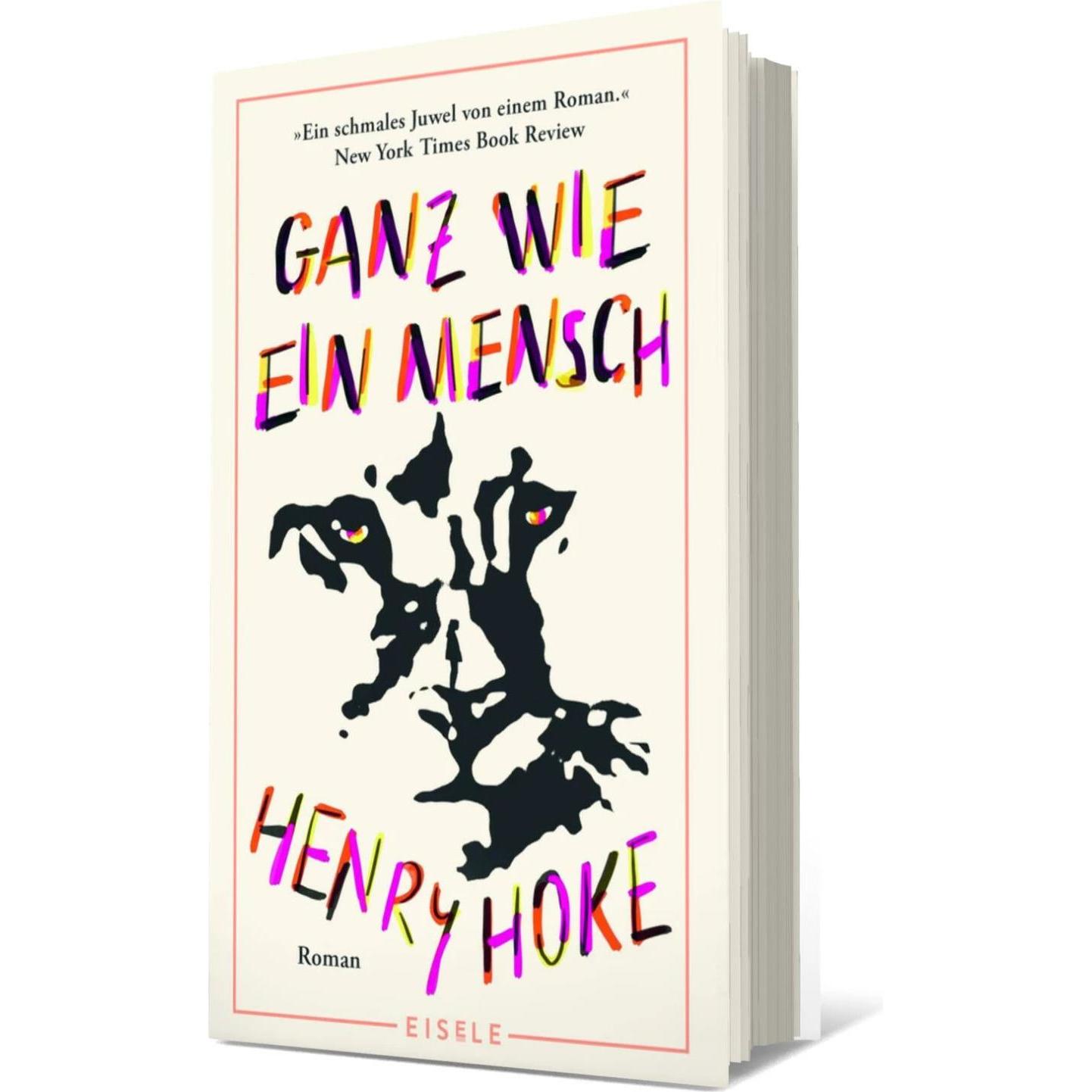 Ganz wie ein Mensch, Belletristik von Henry Hoke, Stephan Kleiner
