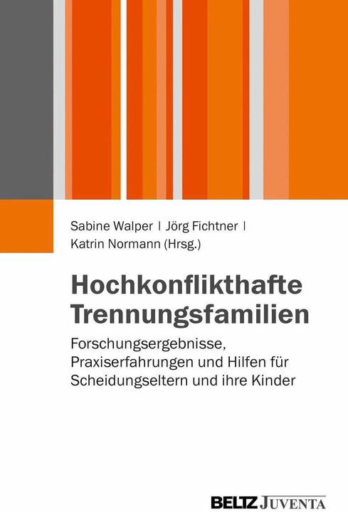 Produktbild Hochkonflikthafte Trennungsfamilien (Deutsch, Jörg Fichtner, Katrin Normann, Sabine Walper, 2013)