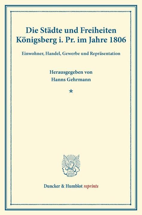 Produktbild Die Städte und Freiheiten Königsberg i.Pr. im Jahre 1806 (Deutsch, 2013)