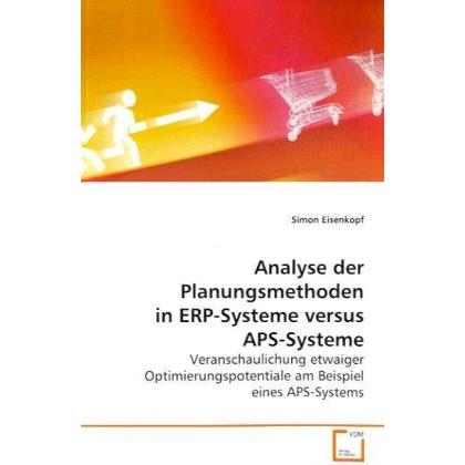 Analyse der Planungsmethoden in ERP-Systeme versus APS-Systeme, Fachbücher