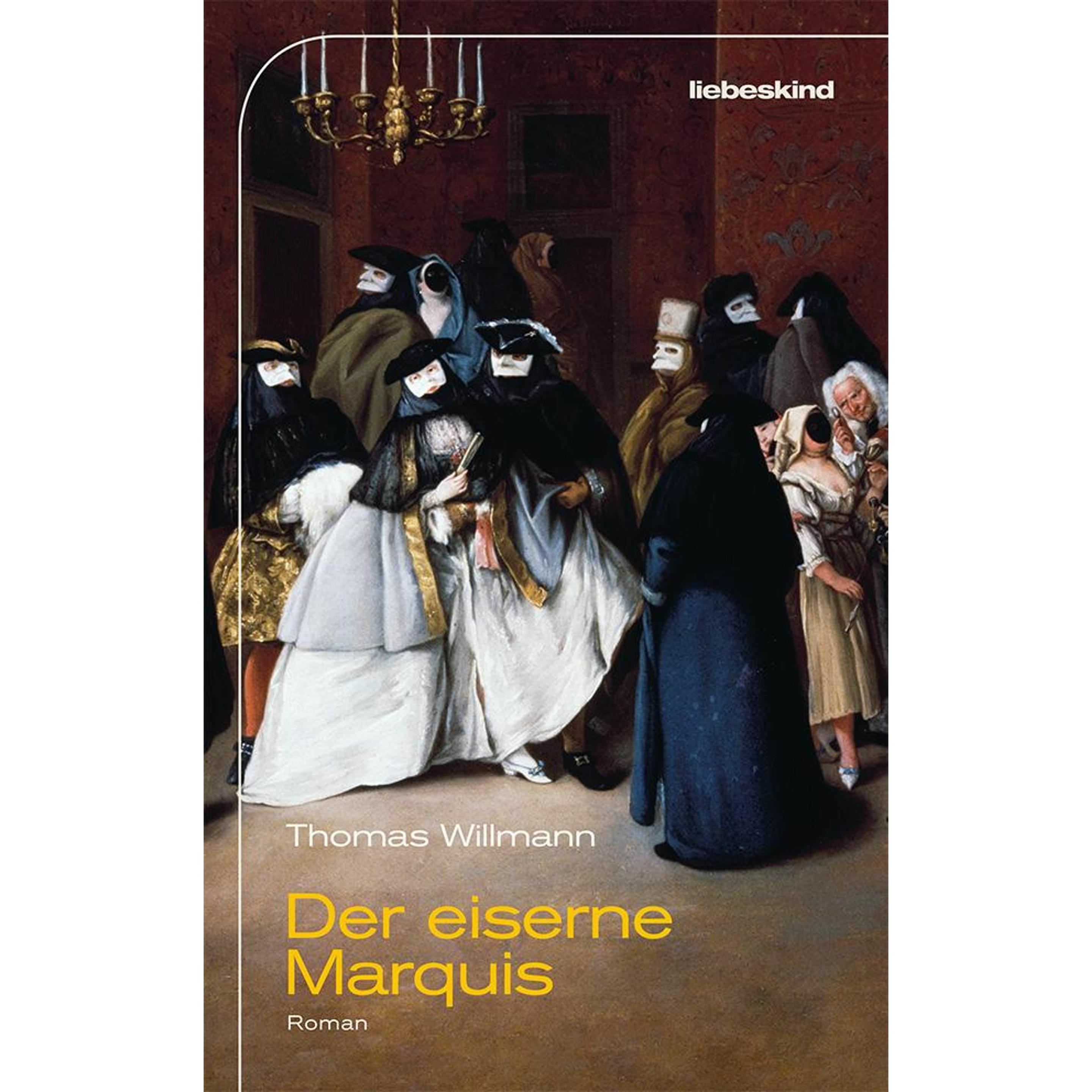 Der eiserne Marquis, Belletristik von Thomas Willmann