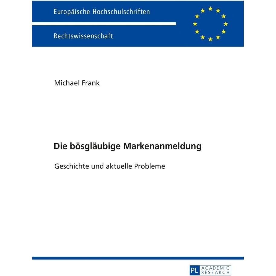Die bösgläubige Markenanmeldung, Fachbücher von Michael Frank