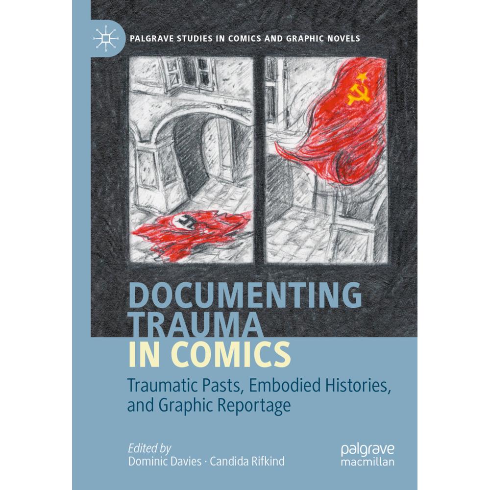 Documenting Trauma in Comics, Fachbücher von Dominic Davies, Candida Rifkind