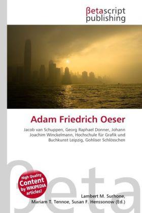 Produktbild Adam Friedrich Oeser (Deutsch, Lambert M. Surhone, Miriam T. Timpledon, Susan F. Marseken, 2010)