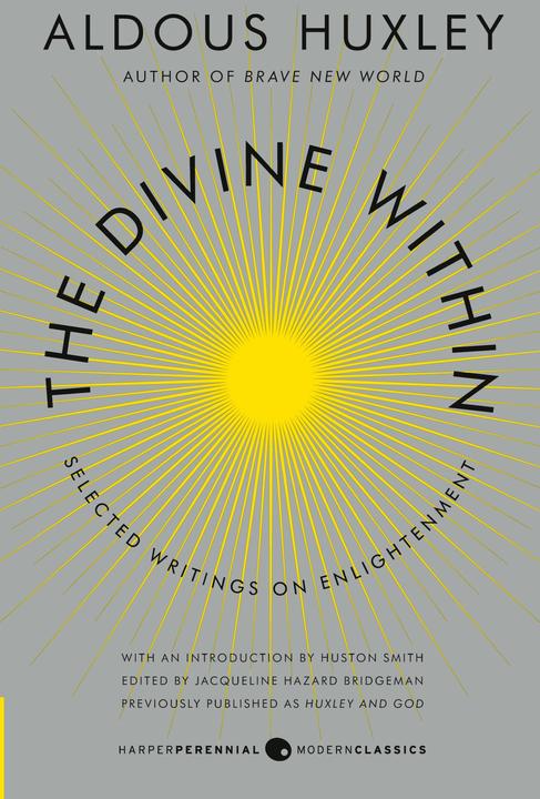 Produktbild The Divine Within (Englisch, Aldous Huxley, Huston Smith, 2013)
