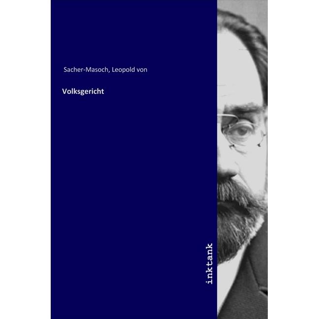 Volksgericht, Belletristik von Leopold von Sacher-Masoch