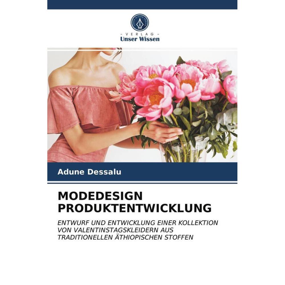 Modedesign Produktentwicklung, Ratgeber von Adune Dessalu