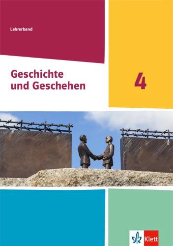 Actual product image Geschichte und Geschehen 4. Ausgabe Nordrhein-Westfalen, Hamburg und Schleswig-Holstein Gymnasium (German, Ernst Klett Publishers, 2022)