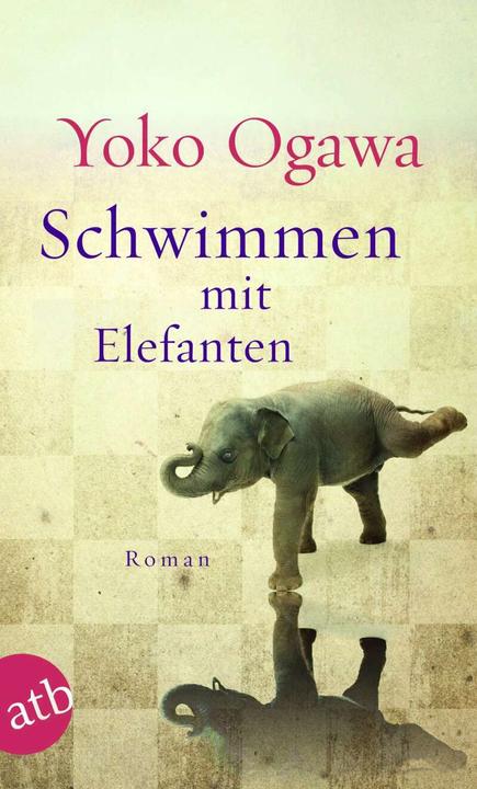 Produktbild Schwimmen mit Elefanten (Deutsch, Yoko Ogawa, 2014)