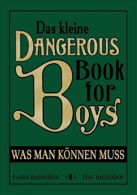 Image du produit Das kleine Dangerous Book for Boys (Allemand, Conn Iggulden, 2008)