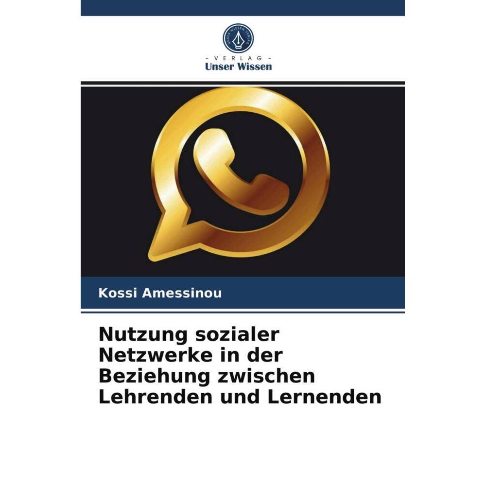 Nutzung sozialer Netzwerke in der Beziehung zwischen Lehrenden und Lernenden, Fachbücher von Kossi Amessinou