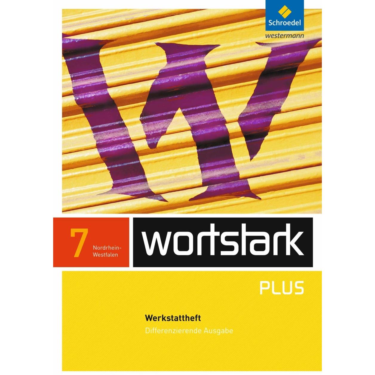 wortstark 7 A. Differenzierende Ausgabe. Nordrhein-Westfalen, Schulbücher von Fritz Wiesmann, Simone Depner, Ingrid Hint...