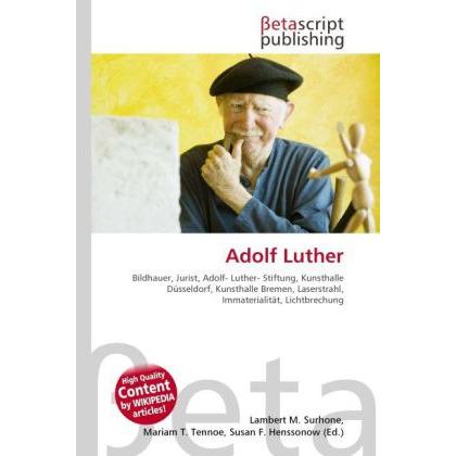 Adolf Luther, Fachbücher von Lambert M. Surhone, Mariam T. Tennoe, Susan F. Henssonow