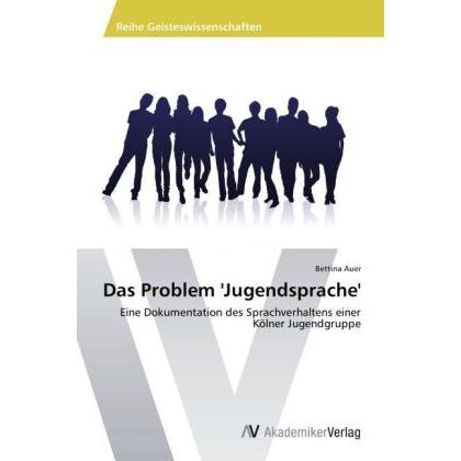 Das Problem 'Jugendsprache', Fachbücher von Bettina Auer