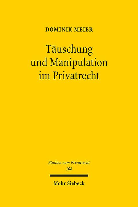 Produktbild Täuschung und Manipulation im Privatrecht (Deutsch, Dominik Meier, 2022)